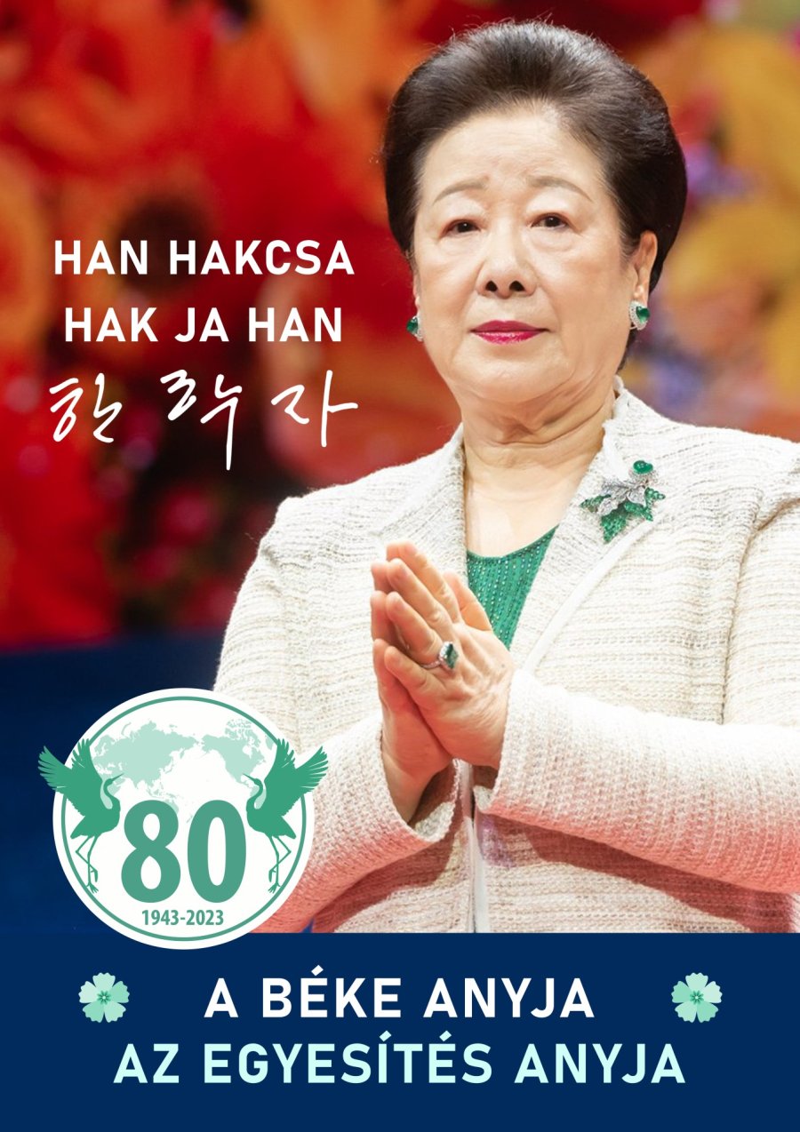 Hak Ja Han, a béke anyja, az egyesítés anyja